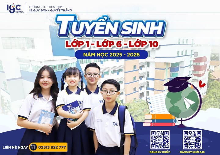 [TUYỂN SINH NĂM HỌC 2025 - 2026] Tuyển sinh LỚP 1, LỚP 6, LỚP 10, HS Chuyển trường
