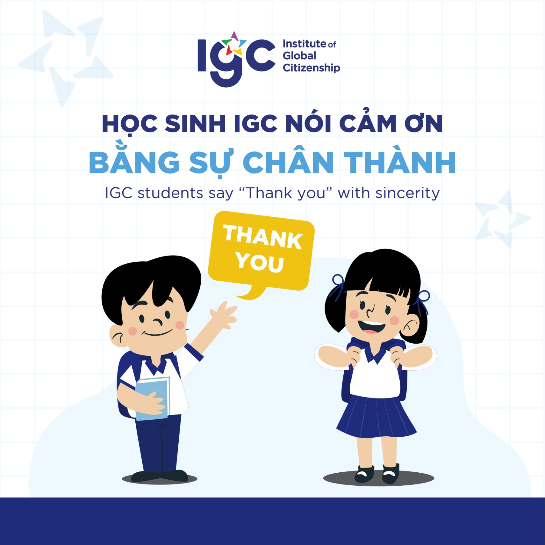 HỌC SINH IGC NÓI LỜI CẢM ƠN BẰNG SỰ CHÂN THÀNH